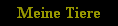 Meine Tiere